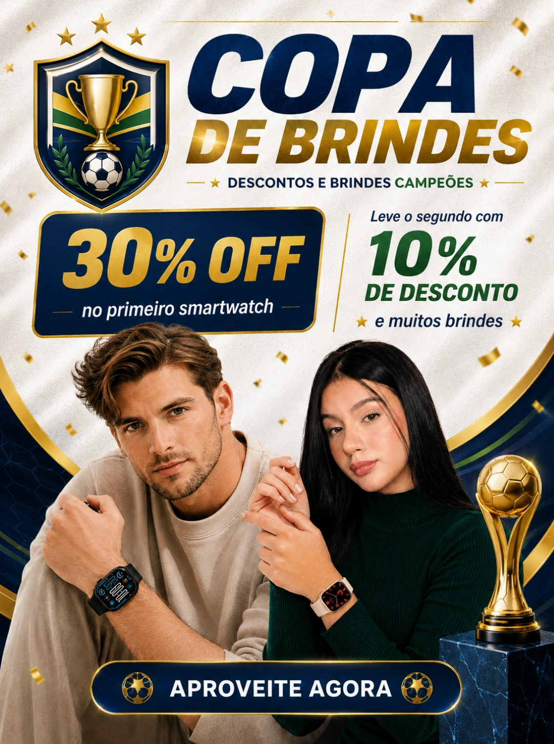 Copa de Brindes - 30% OFF no primeiro smartwatch e 10% no segundo - Smart Ilha